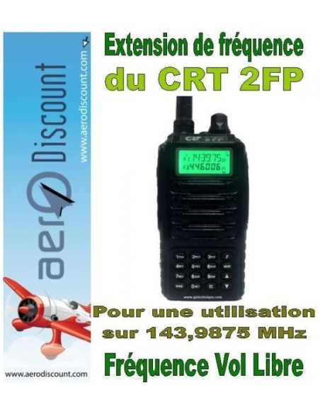 Extension de fréquence CRT 2FP (vol libre 143,9875 Mhz )